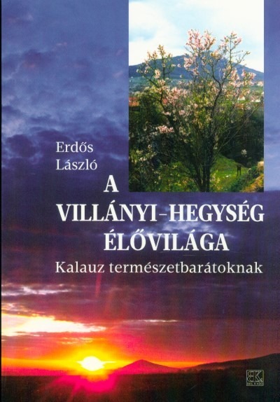 A Villányi-hegység élővilága - Kalauz természetbarátoknak