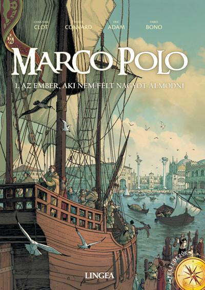 Marco Polo - Az ember, aki nem félt nagyot álmodni (képregény)