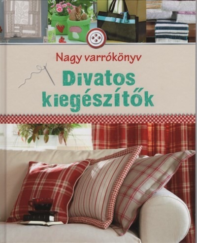 Divatos kiegészítők - Nagy varrókönyv