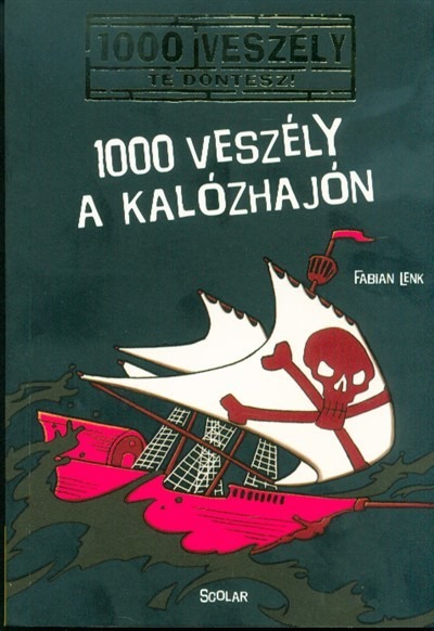 1000 veszély a kalózhajón /1000 veszély - Te döntesz! 5.