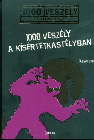 1000 veszély a Kísértetkastélyban /100 veszély - Te döntesz! 6.