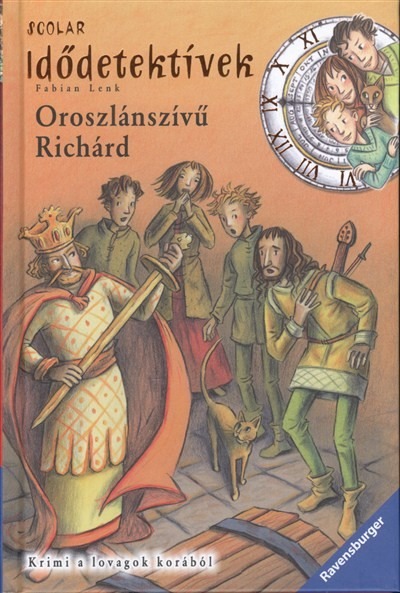 Idődetektívek 08. - Oroszlánszívű Richárd