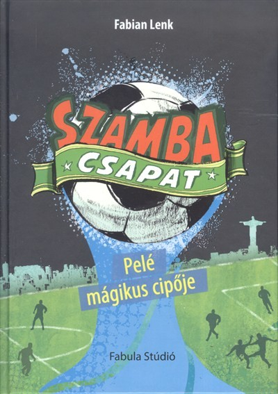 Szamba csapat 2. /Pelé mágikus cipője