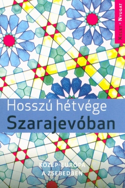 Hosszú hétvége Szarajevóban