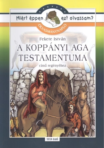 A koppányi aga testamentuma /Olvasmánynapló /miért éppen ezt olvassam?.