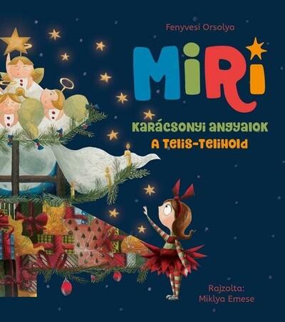 Miri 2. - Karácsonyi angyalok - A telis-telihold 