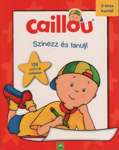 Caillou: Színezz és tanulj! - 128 színes oldalon 3 éves kortól