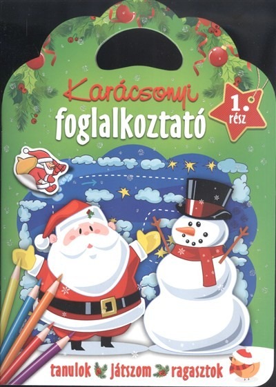 Karácsonyi foglalkoztató 1. rész /Tanulok, játszom, ragasztok §K