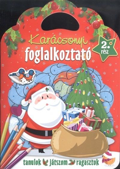 Karácsonyi foglalkoztató 2. rész /Tanulok, játszom, ragasztok §K