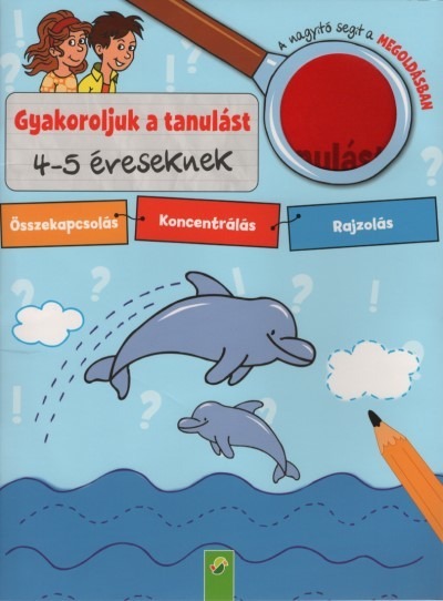 Gyakoroljuk a tanulást - 4-5 éveseknek