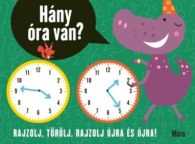 Hány óra van? Rajzolj, törölj, rajzolj újra és újra!