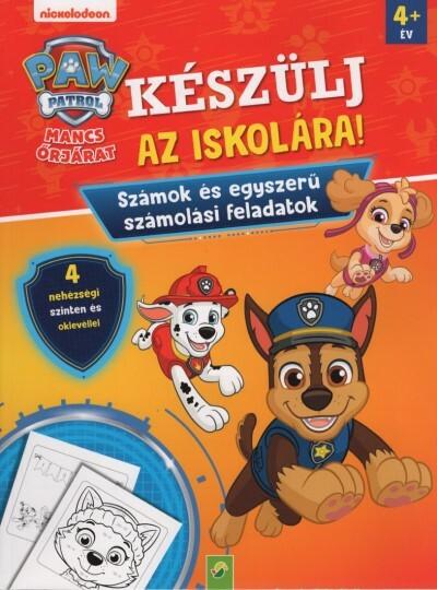 Mancs Őrjárat: Készülj az iskolára! - Számok és egyszerű számolási feladatok