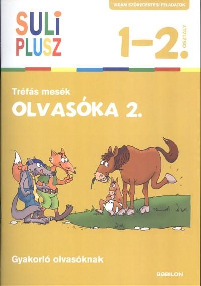 Olvasóka 2. - Tréfás mesék /Suli plusz 1-2. osztály (gyakorló olvasóknak)