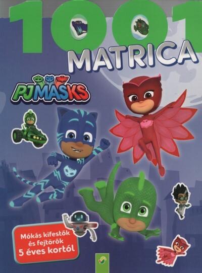 PJMasks: 1001 matrica - Mókás kifestők és fejtörők 5 éves kortól