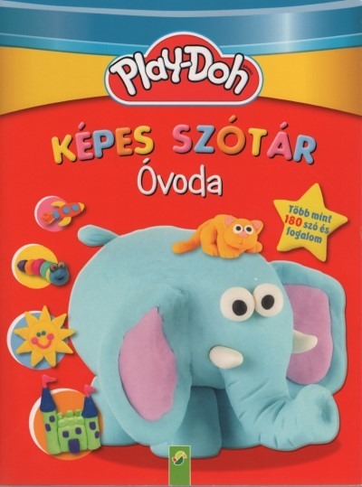 Play-Doh: Képes szótár - Óvoda - Több mint 180 szó és fogalom