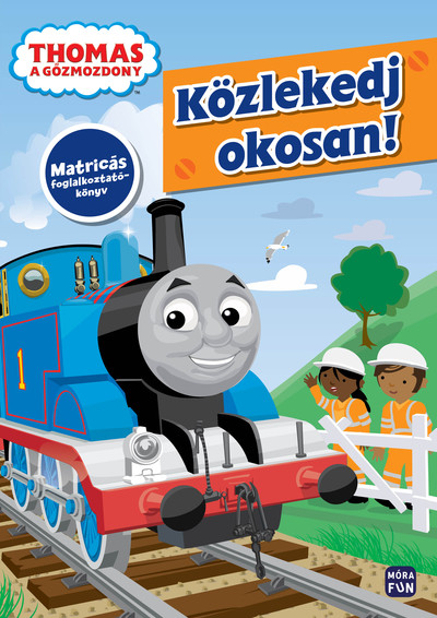 Thomas, a gőzmozdony: Közlekedj okosan! - Matricás foglalkoztató