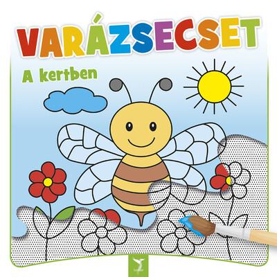 VARÁZSECSET - A kertben