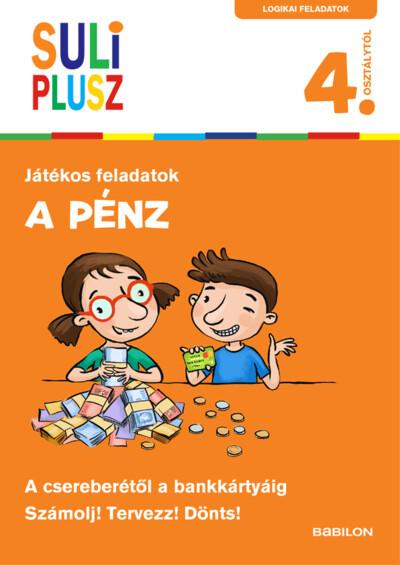 Játékos feladatok: A pénz - A csereberétől a bankkártyáig - Suli plusz 4. osztály