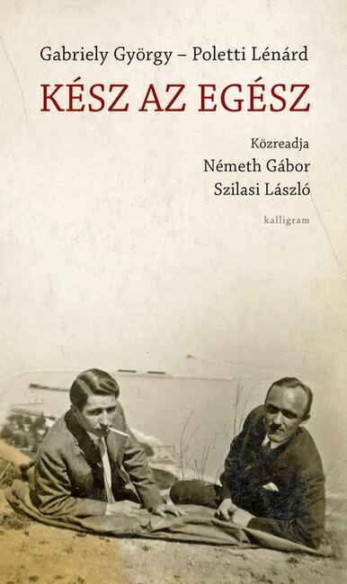 Kész az egész - Közreadja: Németh Gábor, Szilasi László