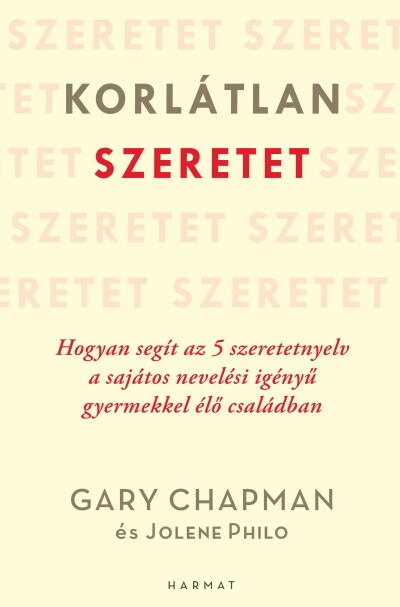 Korlátlan szeretet - Hogyan segít az 5 szeretetnyelv a sajátos nevelési igényű gyermekkel élő családban