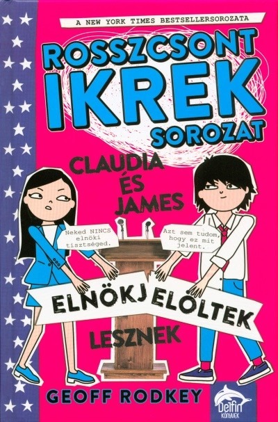 Claudia és James elnökjelöltek lesznek /Rosszcsont ikrek 3.