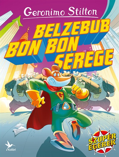 Belzebub Bon Bon serege - Szuperegerek