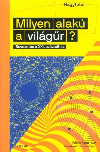 Milyen alakú a világűr? - Bevezetés a XXI. századhoz