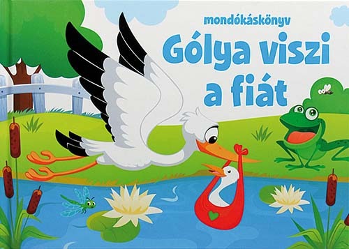 Gólya viszi a fiát