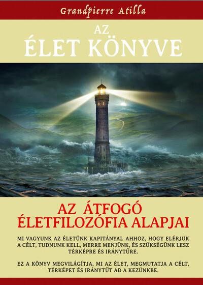 Az Élet Könyve - Az átfogó életfilozófia alapjai (bővített kiadás)