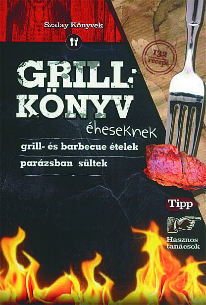 Grillkönyv éheseknek