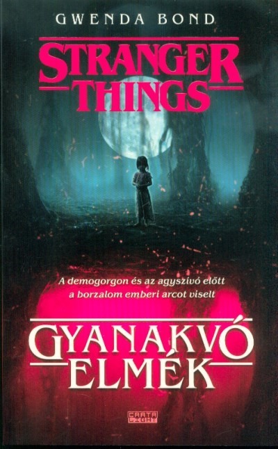 Stranger Things - Gyanakvó elmék