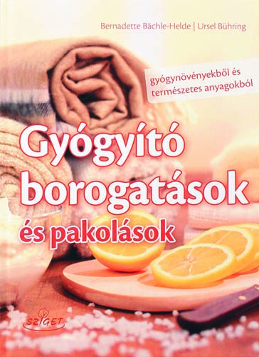 Gyógyító borogatások és pakolások