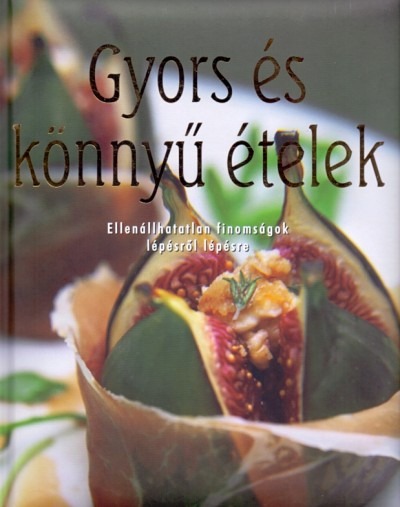 Gyors és könnyű ételek