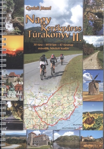 NAGY KERÉKPÁROS TÚRAKÖNYV II. /30 TÚRA - 2972 KM - 47 TÚRANAP