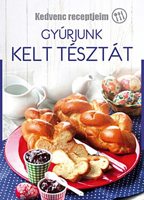 Gyúrjunk kelt tésztát!