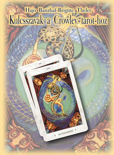 Kulcsszavak a Crowley tarot-hoz (3. kiadás)