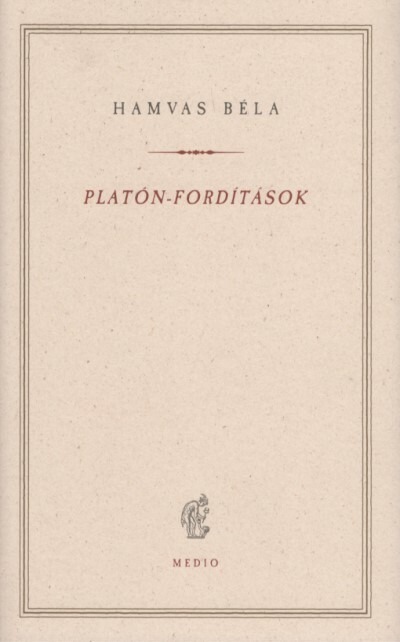 Platón-fordítások - Hamvas Béla kiskönyvtár