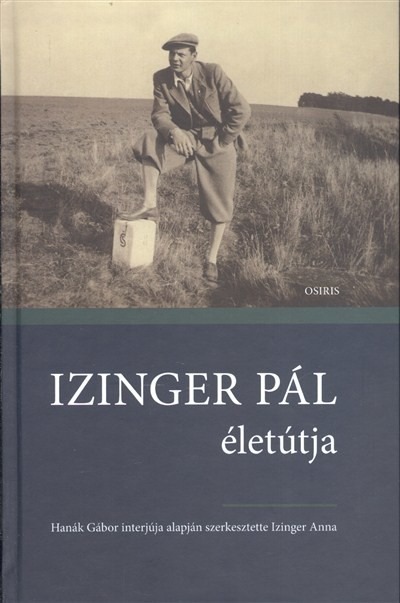 Izinger Pál életútja