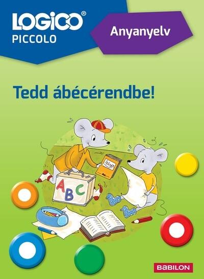 LOGICO Piccolo: Anyanyelv - Tedd ábécérendbe!