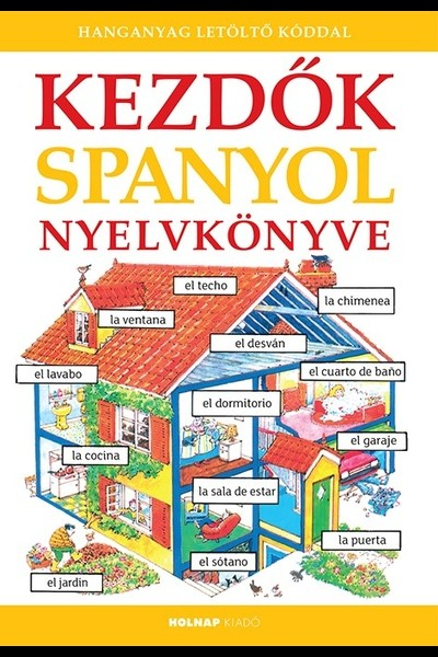 Kezdők spanyol nyelvkönyve - Letöltőkóddal