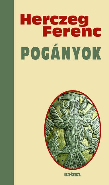 Pogányok - Herczeg Ferenc életmű sorozata