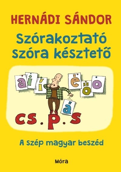 Szórakoztató szóra késztető - A szép magyar beszéd