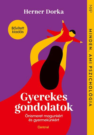 Gyerekes gondolatok - Önismeret magunkért és gyermekünkért - MAP-sorozat