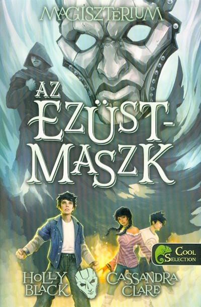 Az ezüstmaszk /Magisztérium 4.