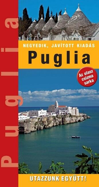 Puglia tartomány - Az olasz csizma sarka (új kiadás)