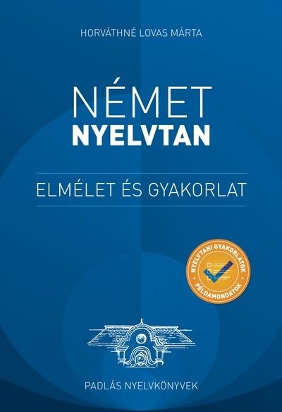 Német nyelvtan - Elmélet és gyakorlat (új kiadás)