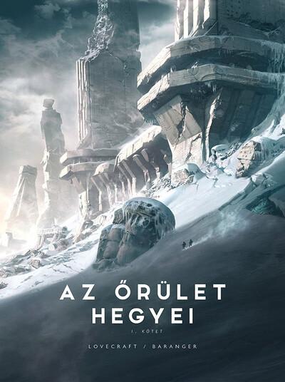 Az őrület hegyei - Első kötet