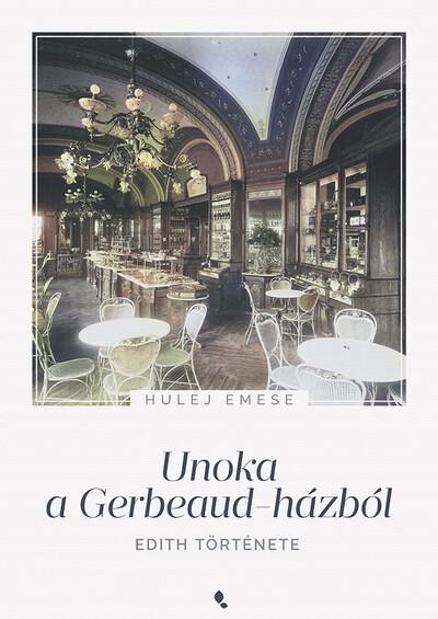 Unoka a Gerbeaud-házból - Edith története