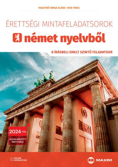 Érettségi mintafeladatsorok német nyelvből (8 írásbeli emelt szintű feladatsor) - online hanganyaggal - 2024-től érvényes