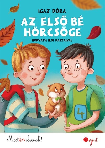 Az első bé hörcsöge - Most én olvasok sorozat 1. szint (új kiadás)